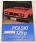 Preview: Betriebsanleitung Polski Fiat 125p - Ausgabe 1973