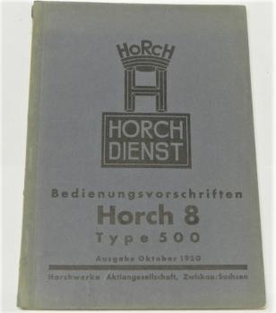 Bedienungsvorschriften / Betriebsanleitung HORCH 8 - Type 500 - Oktober 1930